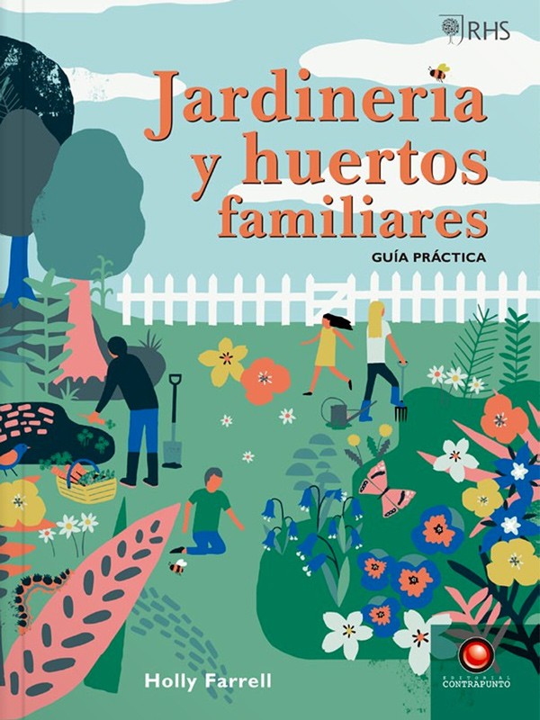 Jardinería y huertos familiares. Guía práctica