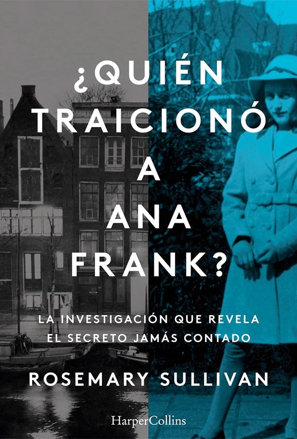 ¿Quién traicionó a Ana Frank?