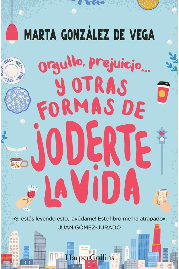 Orgullo, prejuicio... y otras formas de joderte la vida