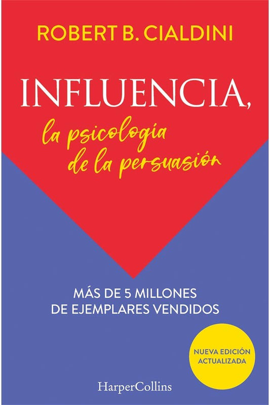 Influencia. La psicología de la persuasión