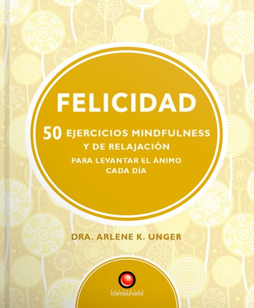 Felicidad. 50 ejercicios de mindfulness y relajación