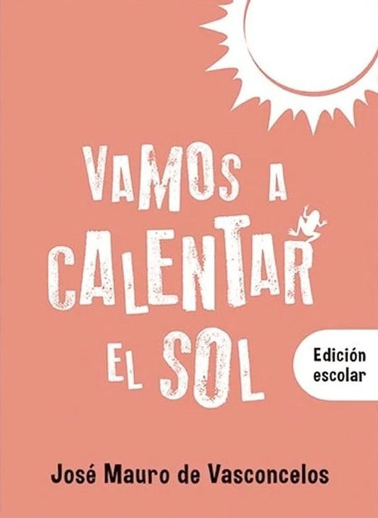 Vamos a calentar el sol