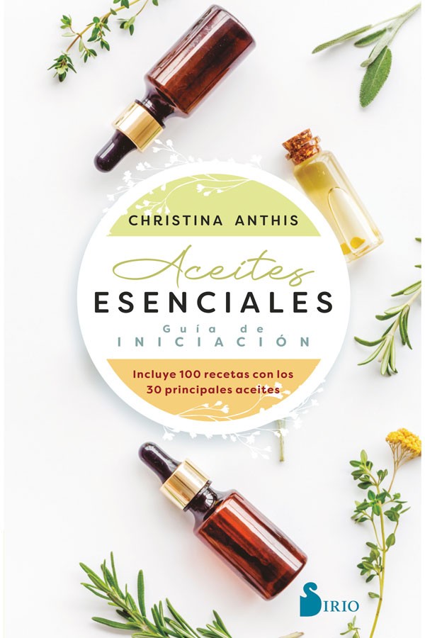 Aceites esenciales. Guía de iniciación