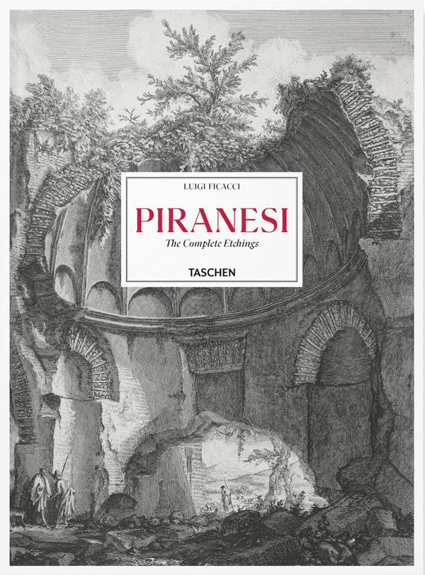 Piranesi. The Complete Etchings