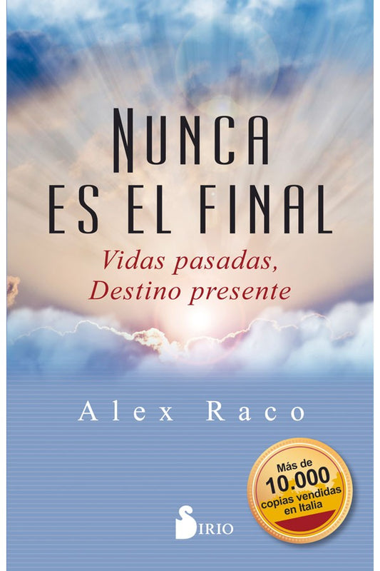 Nunca es el final (vidas pasadas, destino presente)