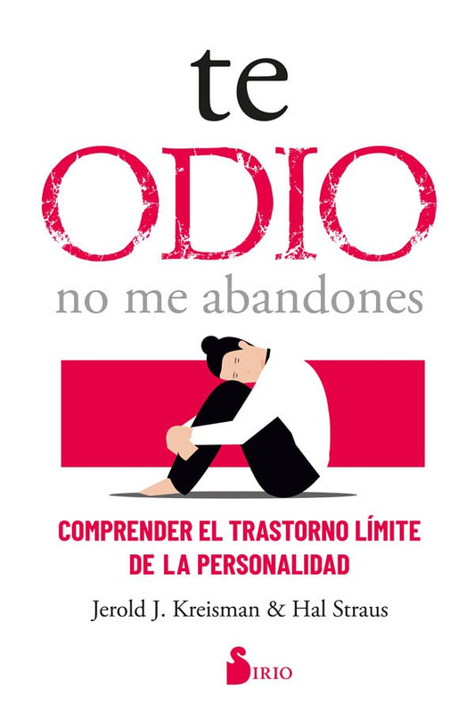 Te odio. No me abandones