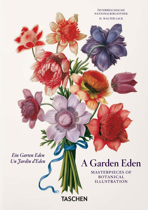 A Garden Eden. Masterpieces of Botanical Illustration. 40th Ed.