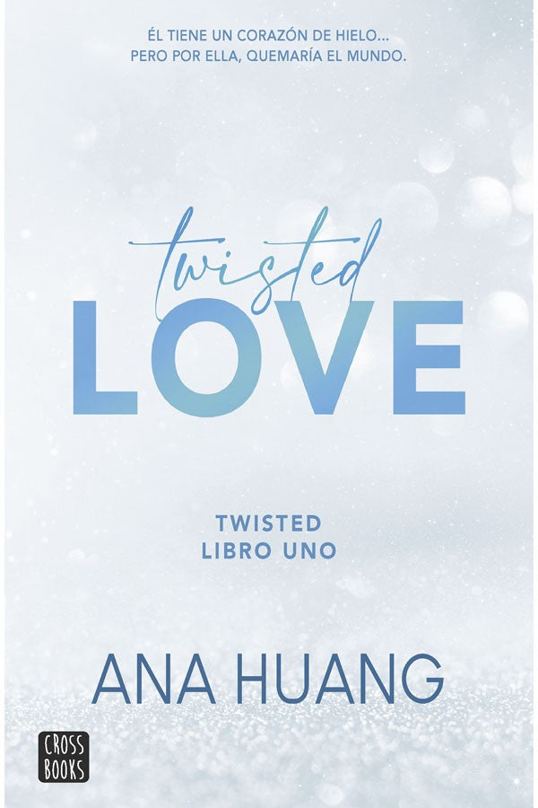 Twisted Love. Twisted libro uno