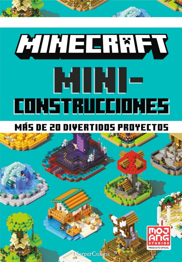 Minecraft oficial: Miniconstrucciones. Más de 20 divertidos proyectos