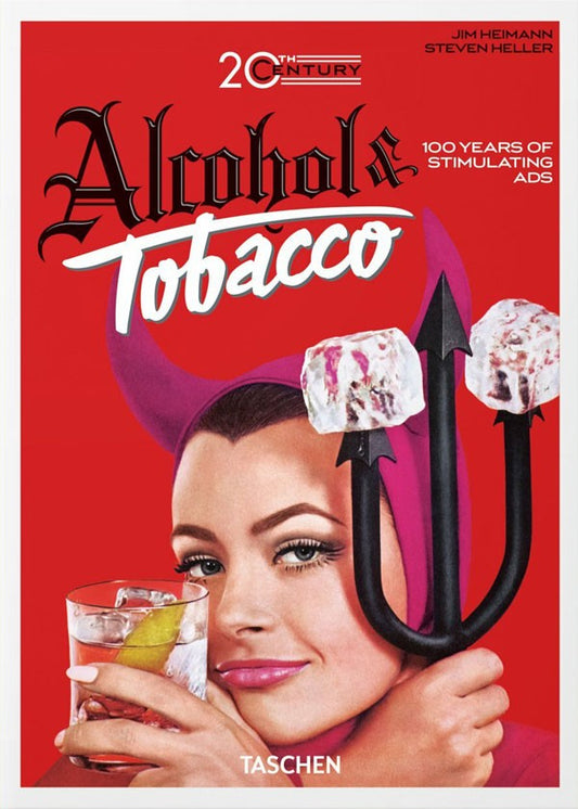 20th Century Alcohol & Tobacco Ads. 40th Ed.