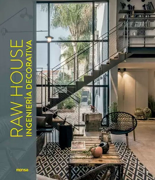 Raw House. Ingenieria decorativa