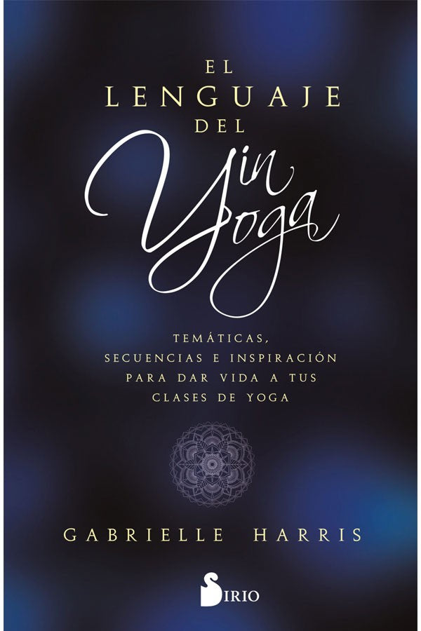 El lenguaje del Yin Yoga