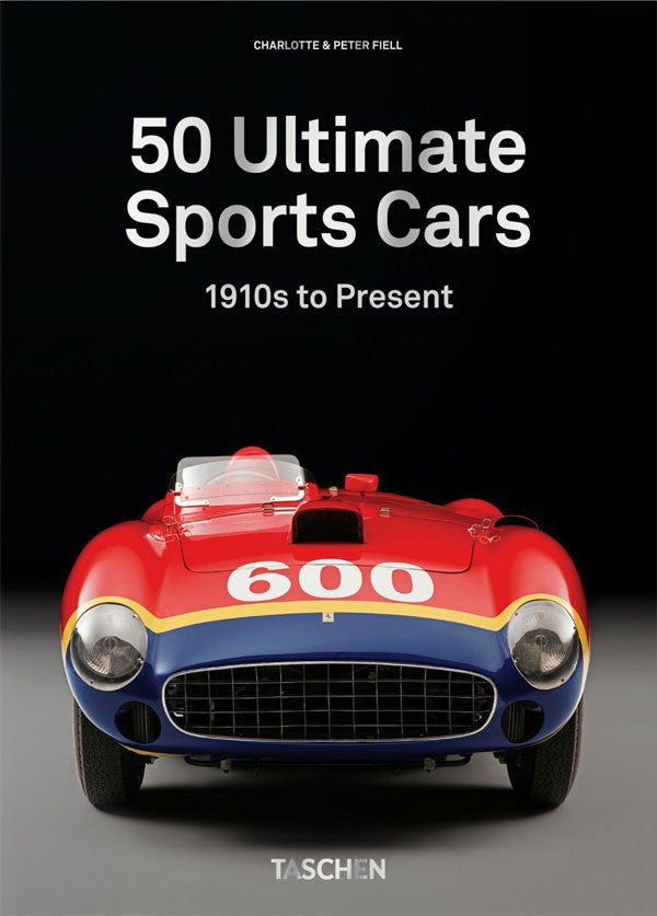 50 Ultimate Sports Cars. 40th Ed.