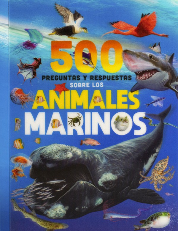 500 preguntas y respuestas sobre Los Animales Marinos