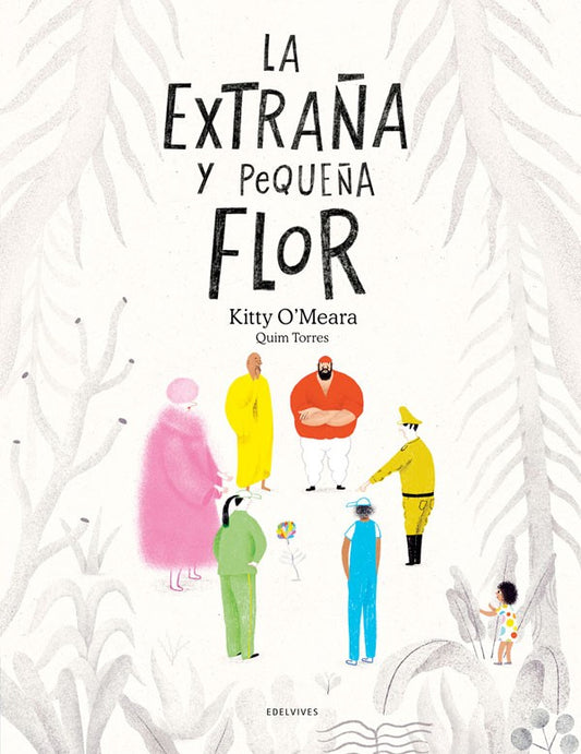 La extraña y pequeña flor