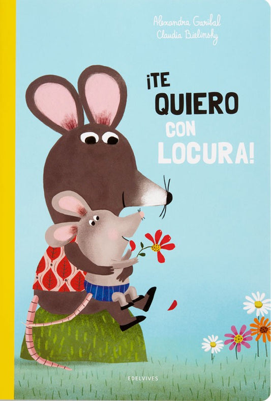 ¡Te quiero con locura!