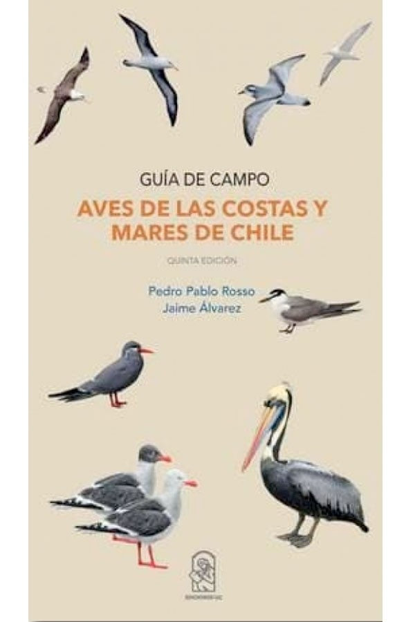 Aves de las costas y mares de Chile. Guía de campo