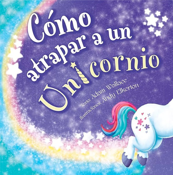 Cómo atrapar a un unicornio