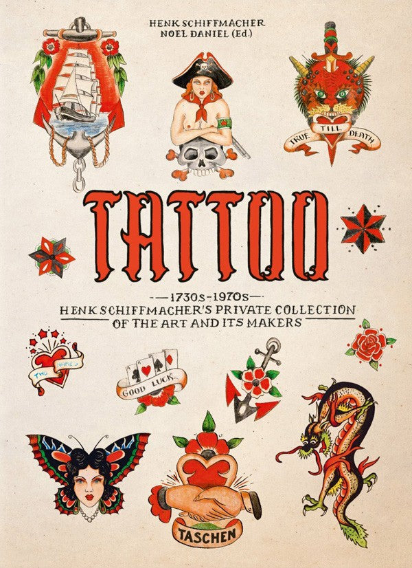 TATTOO. 1730s-1970s. Henk Schiffmacher´s Private Collection. 40th Ed.