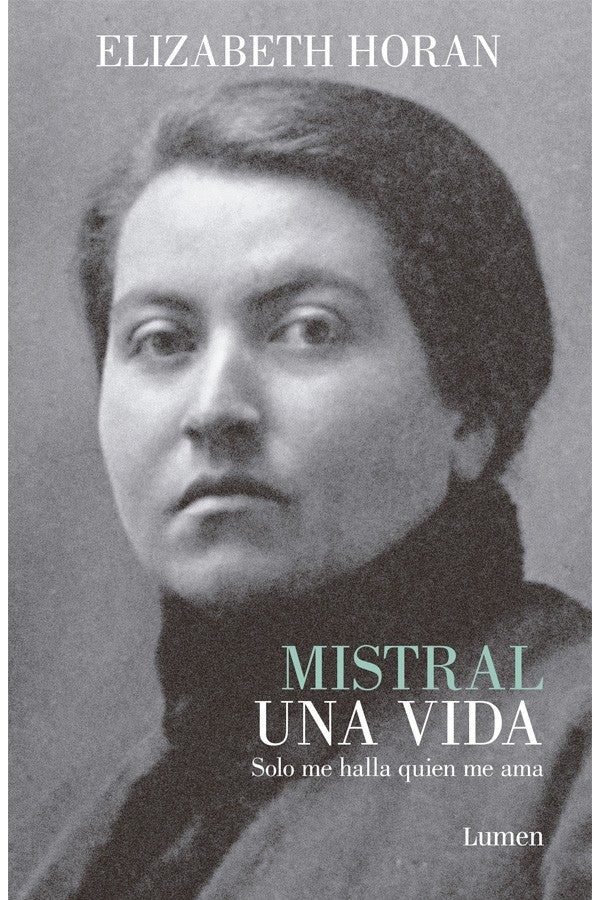 Mistral, una vida. Sólo me halla quien me ama