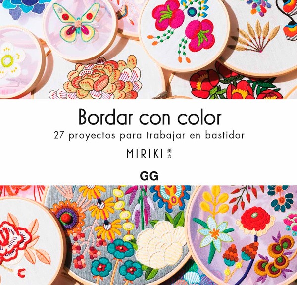 Bordar con color. 27 proyectos para trabajar con bastidor