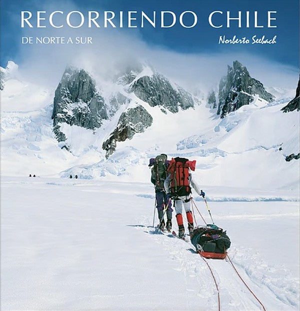 Recorriendo Chile. Chile de norte a sur