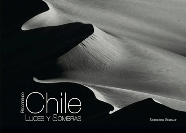 Recorriendo Chile. Luces y sombras