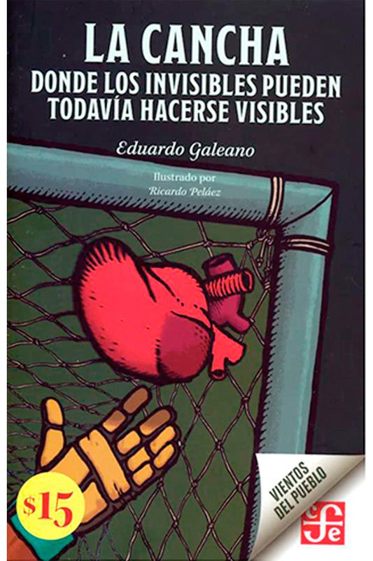 La cancha. Donde los invisibles pueden todavía hacerse visibles