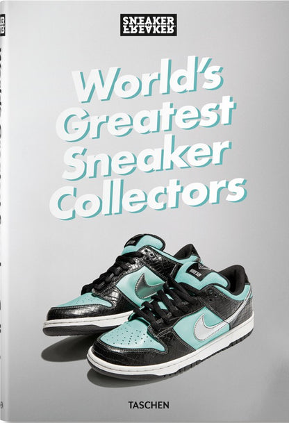 Sneaker Freaker. World's Greatest Sneaker Collectors