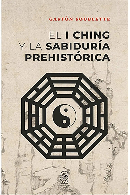 El I Ching y la sabiduría prehistórica