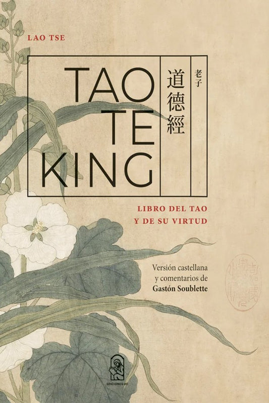 Tao te king. Libro del tao y su virtud