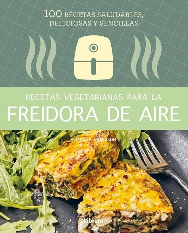 Recetas vegetarianas para la freidora de aire