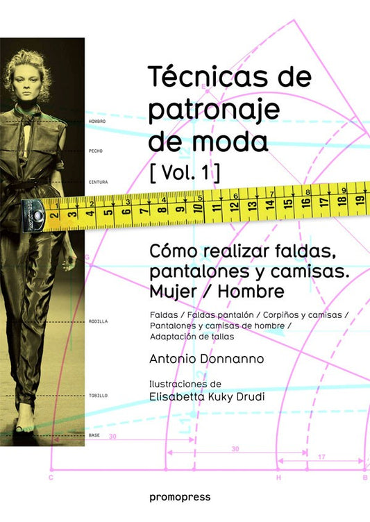 Técnicas de patronaje de moda [Vol. 1]