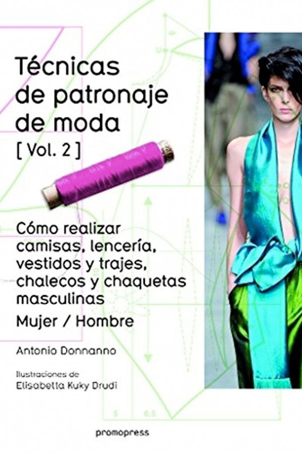 Técnicas de patronaje de moda [Vol. 2]