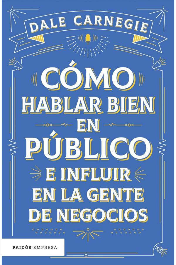 Cómo hablar bien en público e influir en la gente de negocios