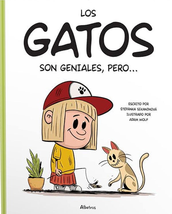 Los gatos son geniales, pero...