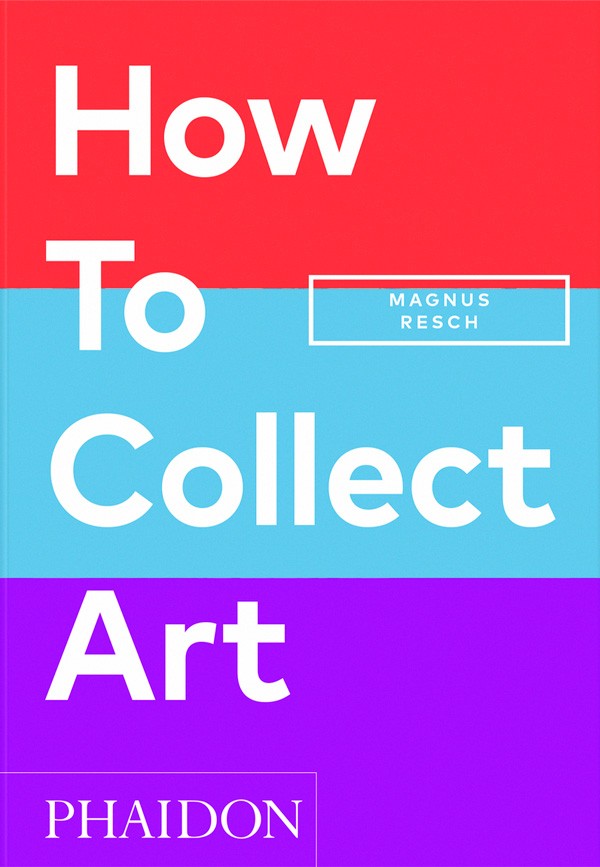 How to Collect Art