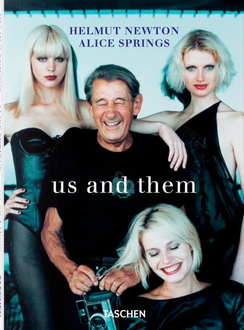 Helmut Newton & Alice Springs. Us and Them