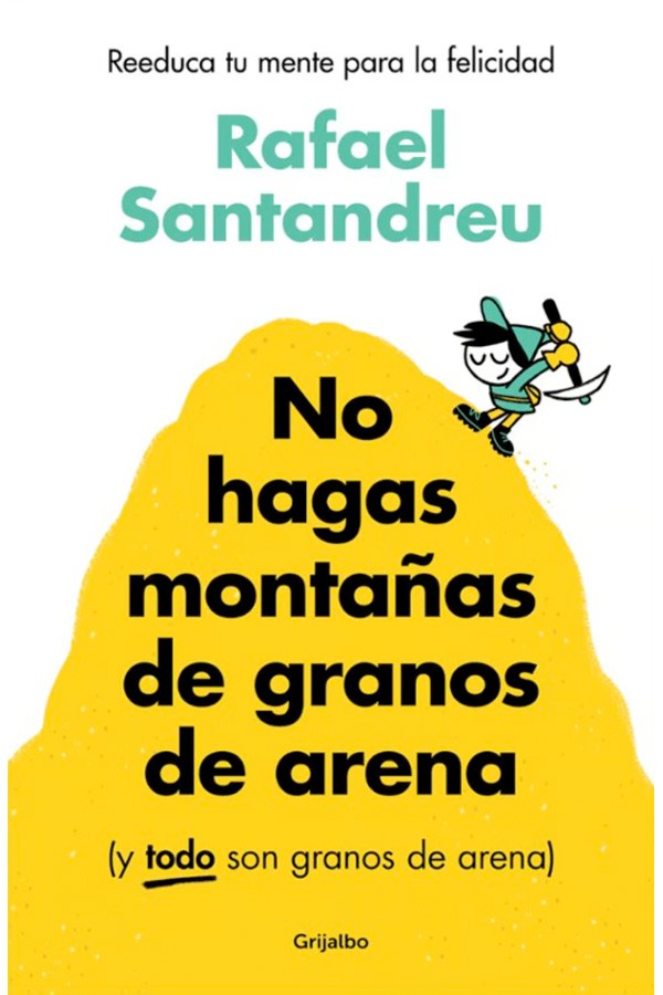 No hagas montañas de granos de arena