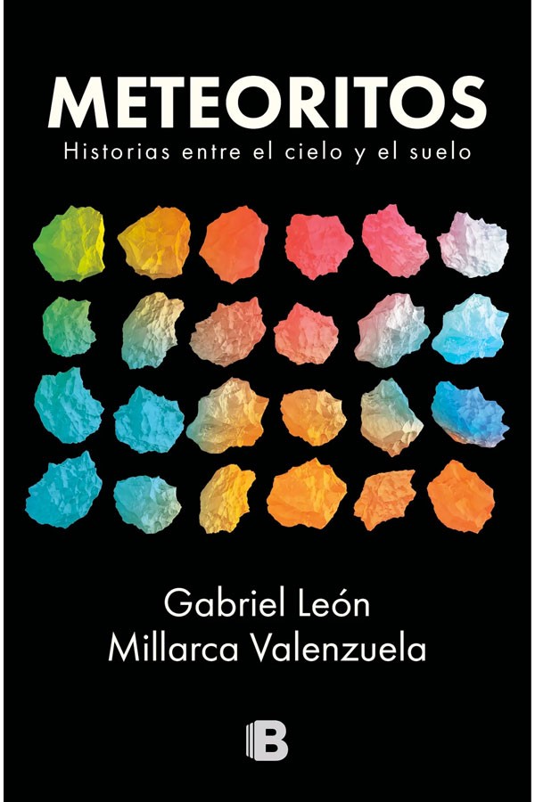 Meteoritos. Historias entre el cielo y el suelo