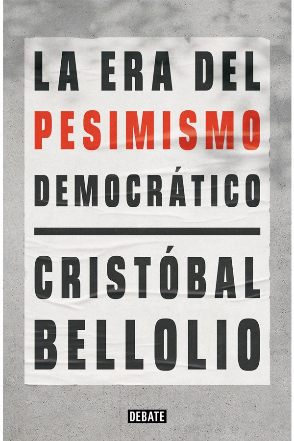 La era del pesimismo democrático