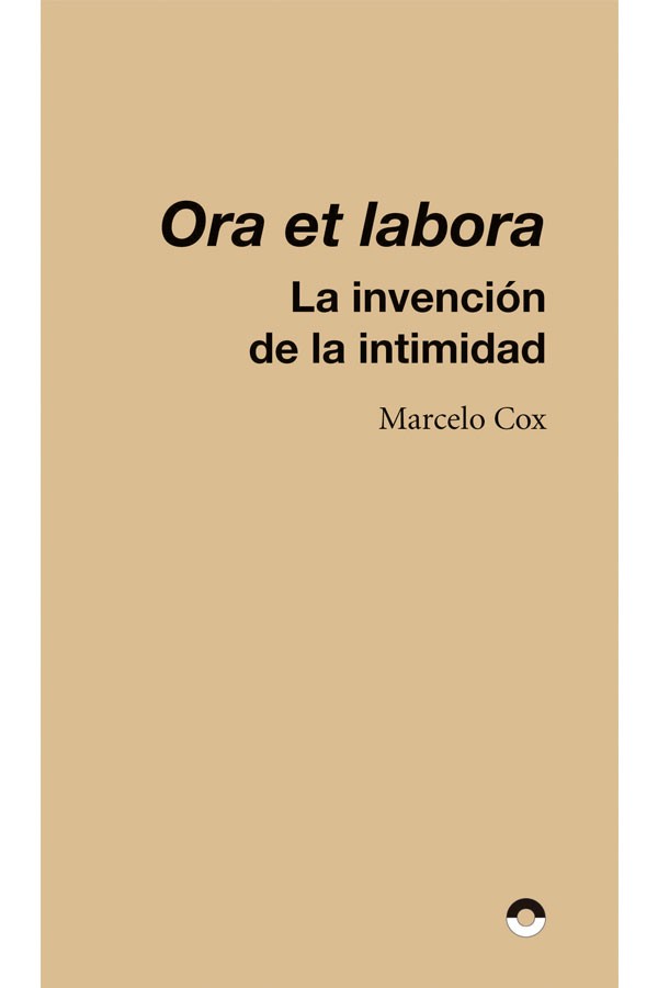 Ora et labora. La invención de la intimidad