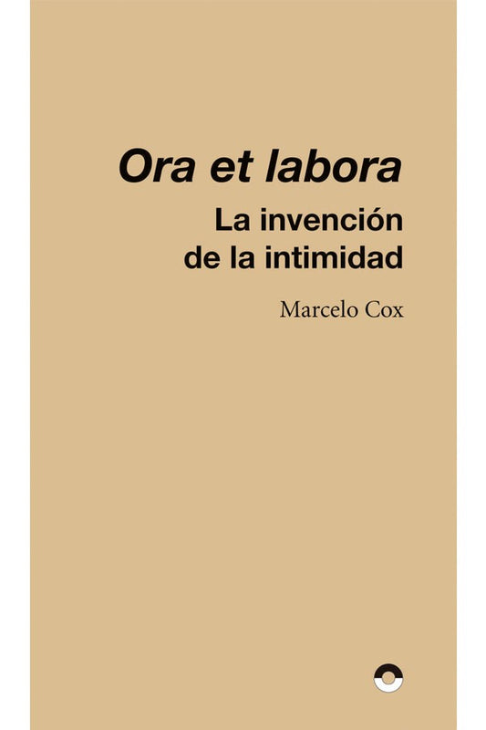 Ora et labora. La invención de la intimidad