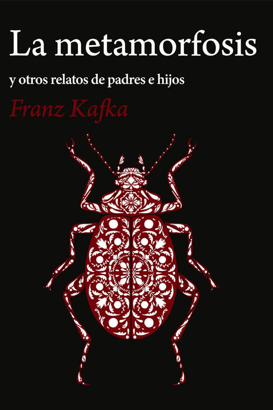 La metamorfosis y otros relatos de padres e hijos