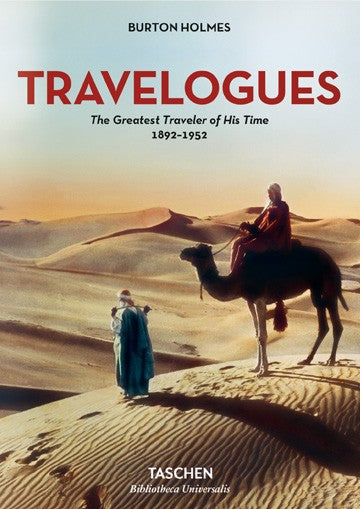 Burton Holmes. Travelogues. The Greatest Traveler of His Time 1892-1952. Biblioteca Universal