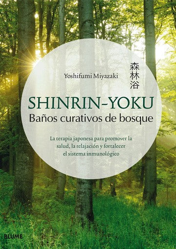 Shinrin-Yoku. Baños curativos de bosque