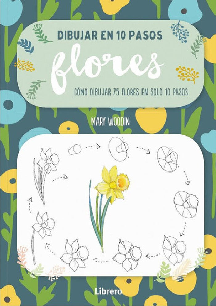 Dibujar en 10 pasos. Flores