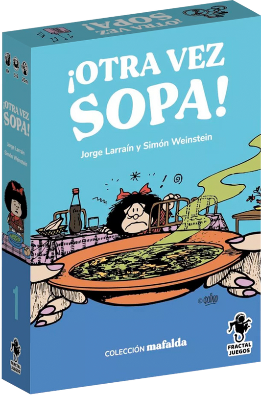 ¡Otra vez sopa!