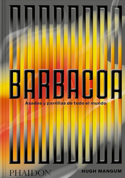 Barbacoa. Asados y parrillas de todo el mundo