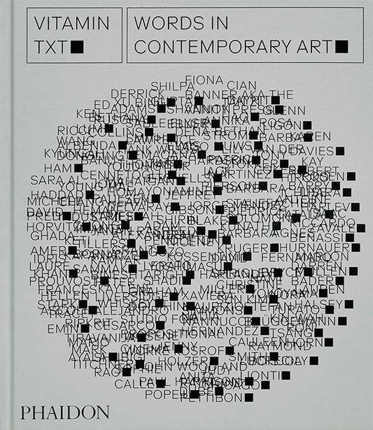 Vitamin Txt: Words in contemporary art